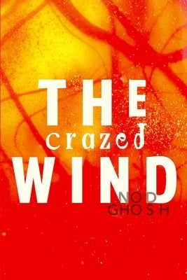 The Crazed Wind by Ghosh, Nod