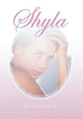 Shyla by Slusser, Heather J.