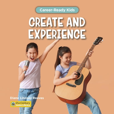 Create and Experience by Reeves, Diane Lindsey