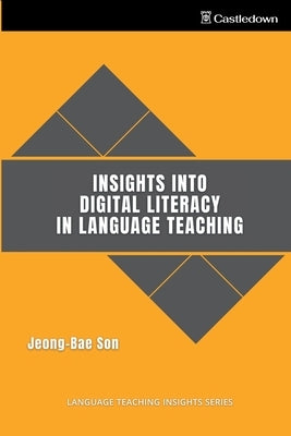 Insights into Digital Literacy in Language Teaching by Son, Jeong-Bae