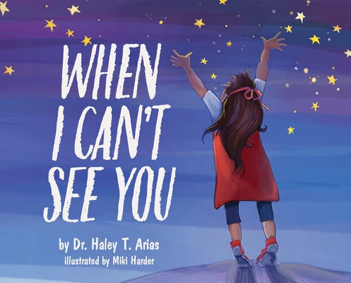 When I Can't See You by Arias, Haley T.