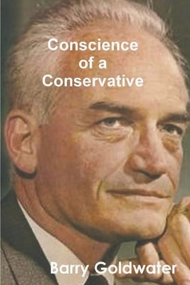 Conscience of a Conservative by Goldwater, Barry