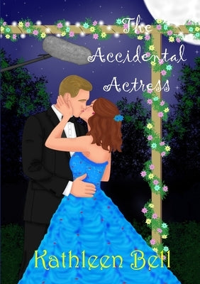 The Accidental Actress by Bell, Kathleen