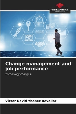 Change management and job performance by Ybañez Revollar, Victor David