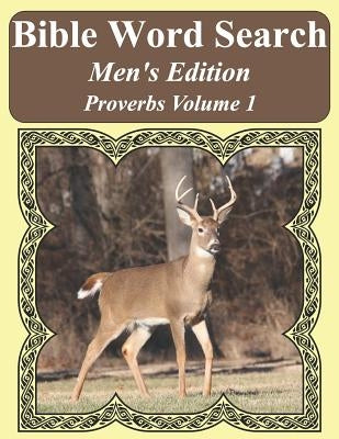 Bible Word Search Men's Edition: Proverbs Volume 1 Extra Large Print by Pope, T. W.