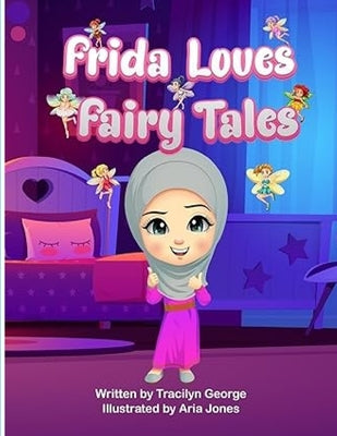 Frida Loves Fairy Tales by George, Tracilyn