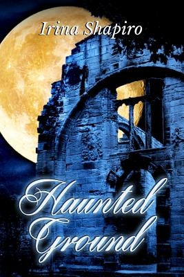Haunted Ground by Shapiro, Irina