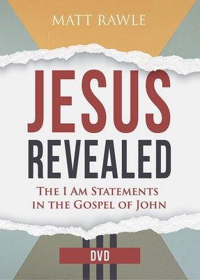 Jesus Revealed Video Content: The I Am Statements in the Gospel of John by Rawle, Matt