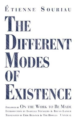 The Different Modes of Existence by Souriau, Étienne