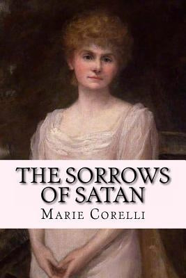 The Sorrows Of Satan by Corelli, Marie