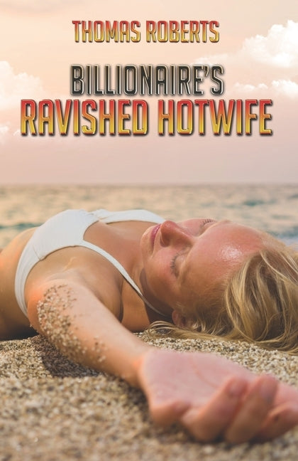 Billionaire's Ravished Hotwife by Cappel, Linda