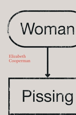 Woman Pissing by Cooperman, Elizabeth