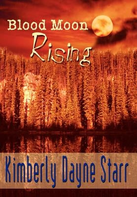 Blood Moon Rising by Starr, Kimberly Dayne
