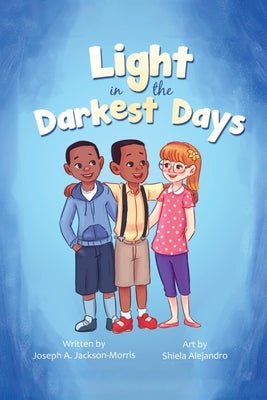 A Light in the Darkest Days by Jackson Morris, Joseph A.