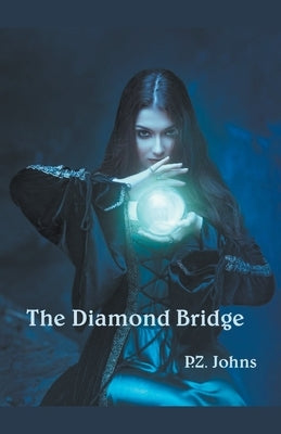 The Diamond Bridge by Johns, P. Z.