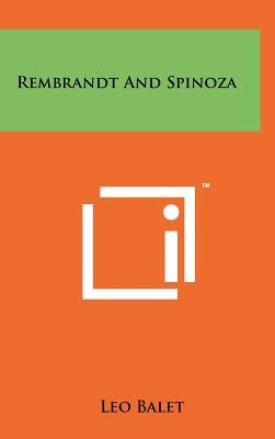 Rembrandt And Spinoza by Balet, Leo