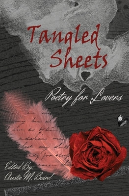 Tangled Sheets: Poetry for Lovers by Baird, Austie M.