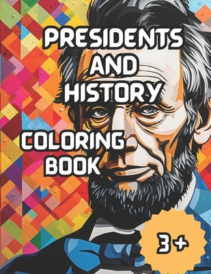 Presidents And History: Coloring Book by Martin, J.