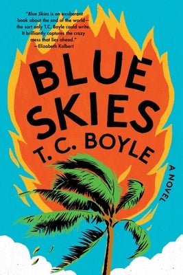 Blue Skies by Boyle, T. C.