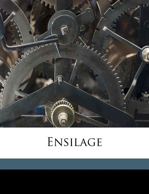 Ensilage by Hunt, Thomas F. 1862-