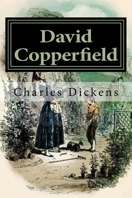 David Copperfield: Illustrated by Browne, Hablot Knight