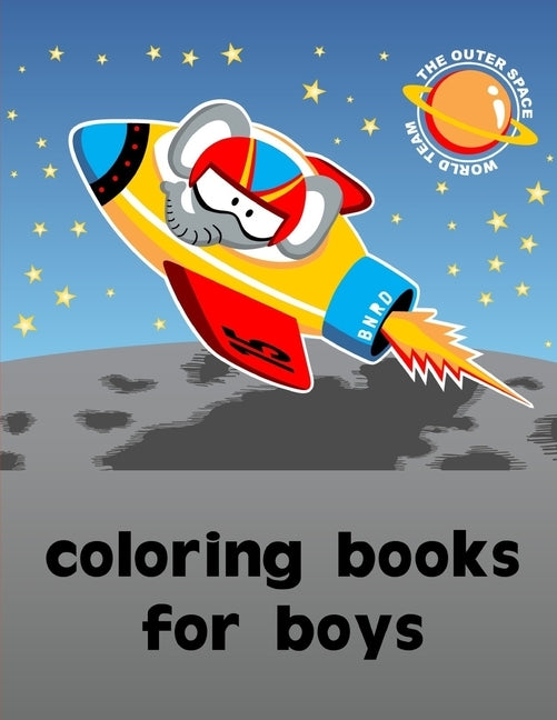 Coloring Books For Boys: Beautiful and Stress Relieving Unique Design for Baby and Toddlers learning by Mimo, J. K.