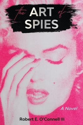 The Art of Spies by O'Connell, Robert E., III