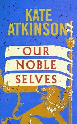 Our Noble Selves by Atkinson, Kate