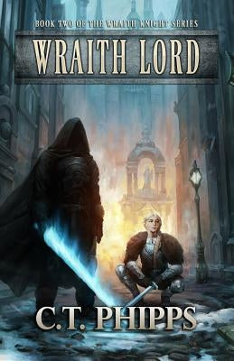 Wraith Lord by Phipps, C. T.