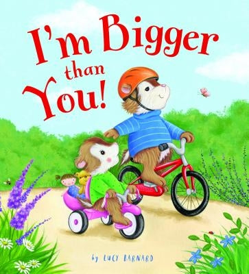 I'm Bigger Than You by Barnard, Lucy