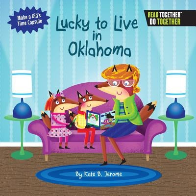 Lucky to Live in Oklahoma by Jerome, Kate B.