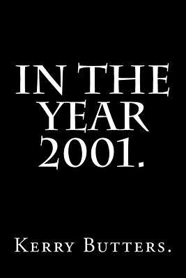 In the Year 2001. by Butters, Kerry