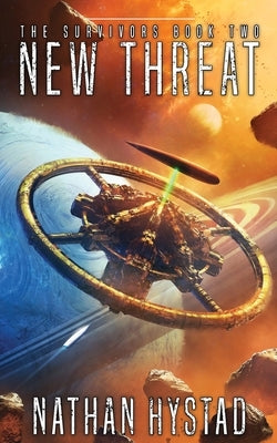 New Threat: The Survivors Book Two by Hystad, Nathan