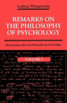 Remarks on the Philosophy of Psychology, Volume 1 by Wittgenstein, Ludwig