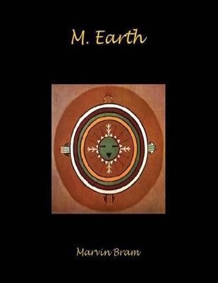 M. Earth by Bram, Marvin