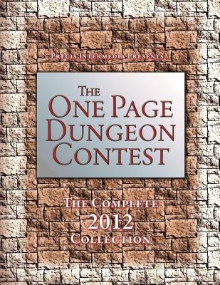 The One Page Dungeon Contest 2012 by Bernstein, Brett M.