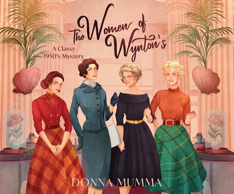 The Women of Wynton's: A Classy 1950s Mystery by Mumma, Donna