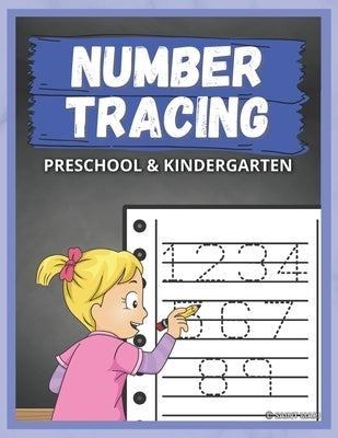 Numbers Tracing & Learning Workbook for Preschool & Kindergarten Ages 3-6, 100 Pages: Children's Number Tracing Activity Book for Early Elementary Sch by Mari, Saint