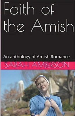 Faith of the Amish by Amberson, Sarah