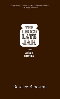 The Chocolate Jar and Other Stories by Blooston, Roselee