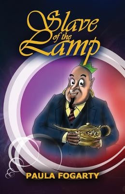 Slave of the Lamp by Fogarty, Paula