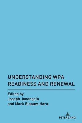 Understanding Wpa Readiness and Renewal by Horning, Alice S.