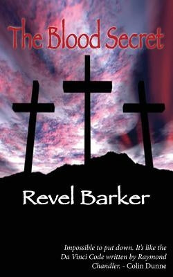 The Blood Secret by Barker, Revel
