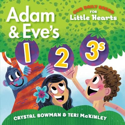 Adam and Eve's 1-2-3s: (A Bible-Based Counting Board Book for Toddlers and Preschoolers Ages 1-3) by Bowman, Crystal