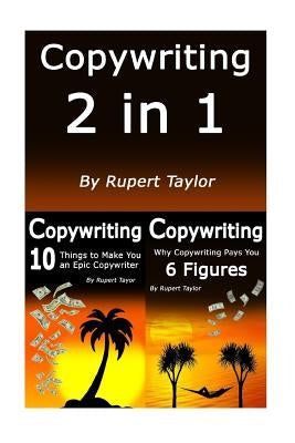 Copywriting: Copywriting Like The Pros: 2 for 1 Learnings by Taylor, Rupert