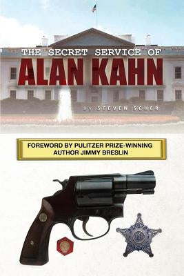 The Secret Service of Alan Kahn by Scher, Steven