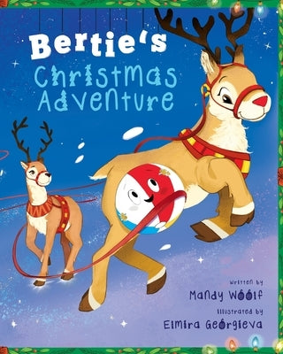 Bertie's Christmas Adventure by Woolf, Mandy