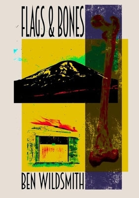 Flags & Bones by Wildsmith, Ben