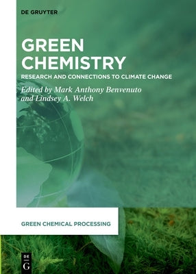 Green Chemistry: Research and Connections to Climate Change by Benvenuto, Mark Anthony