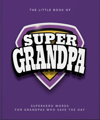 The Little Book of Supergrandpa by Oh